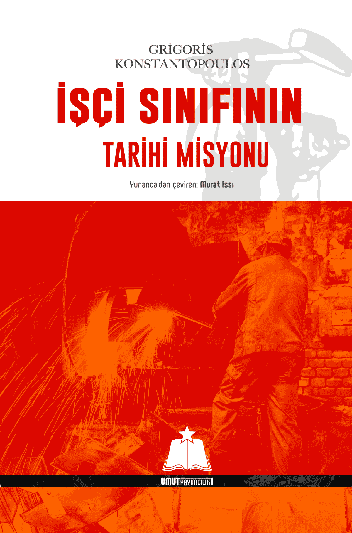 İşçi Sınıfının Tarihi Misyonu