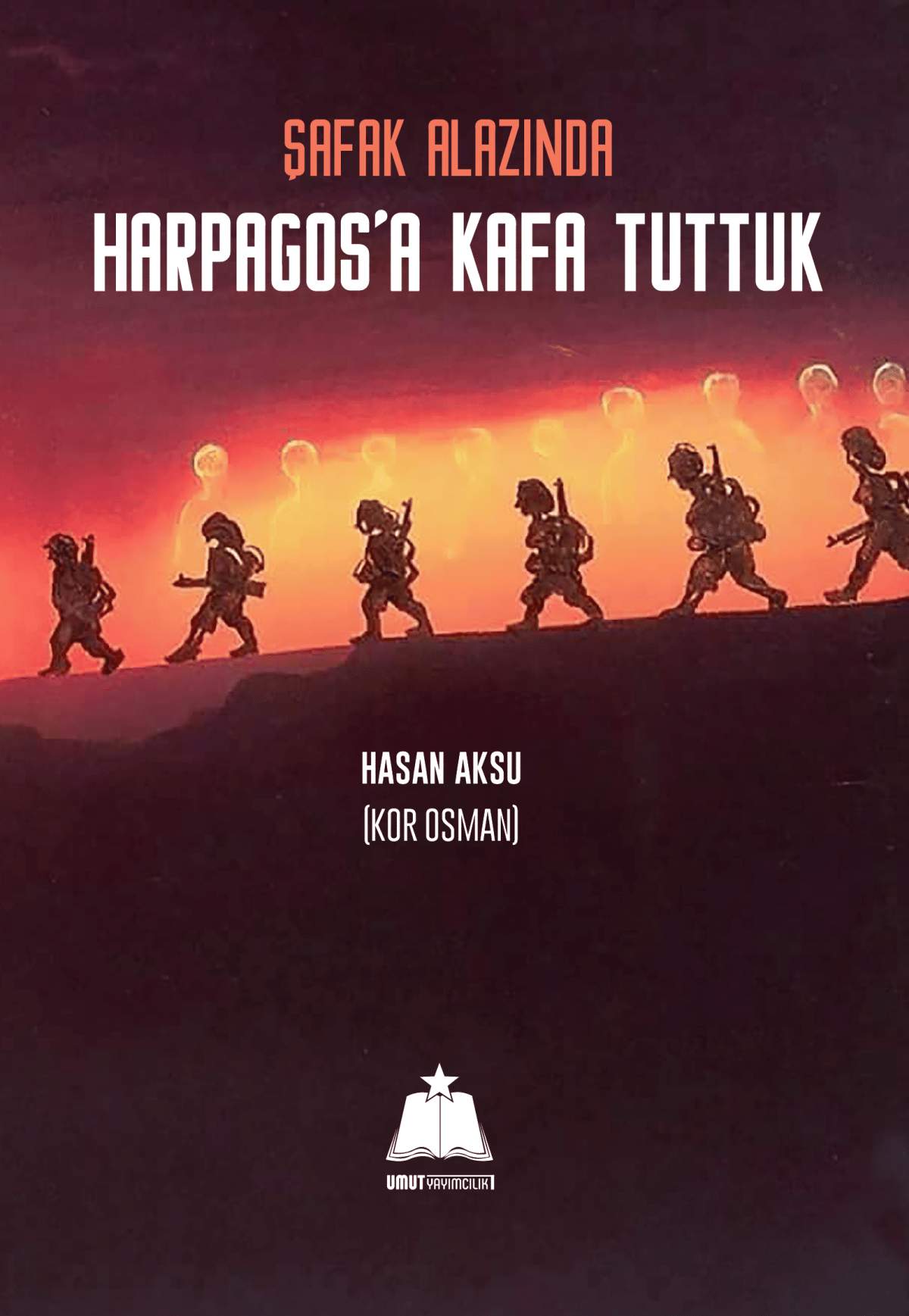 Şafak Alazında Harpagos’a Kafa Tuttuk